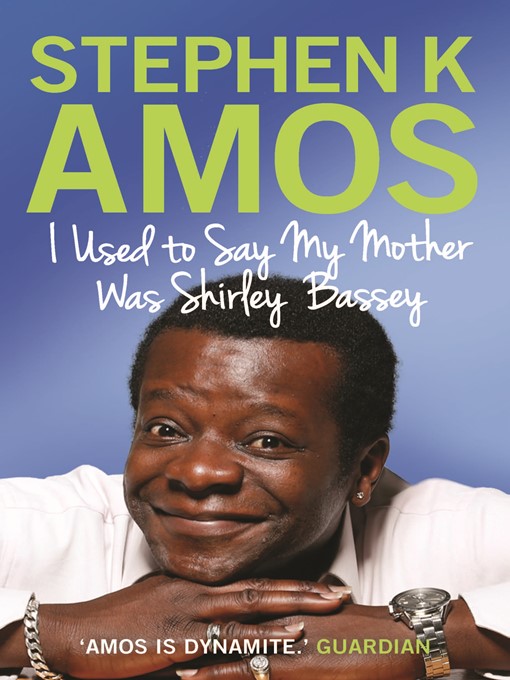 Title details for I Used to Say My Mother Was Shirley Bassey by Stephen K Amos - Available